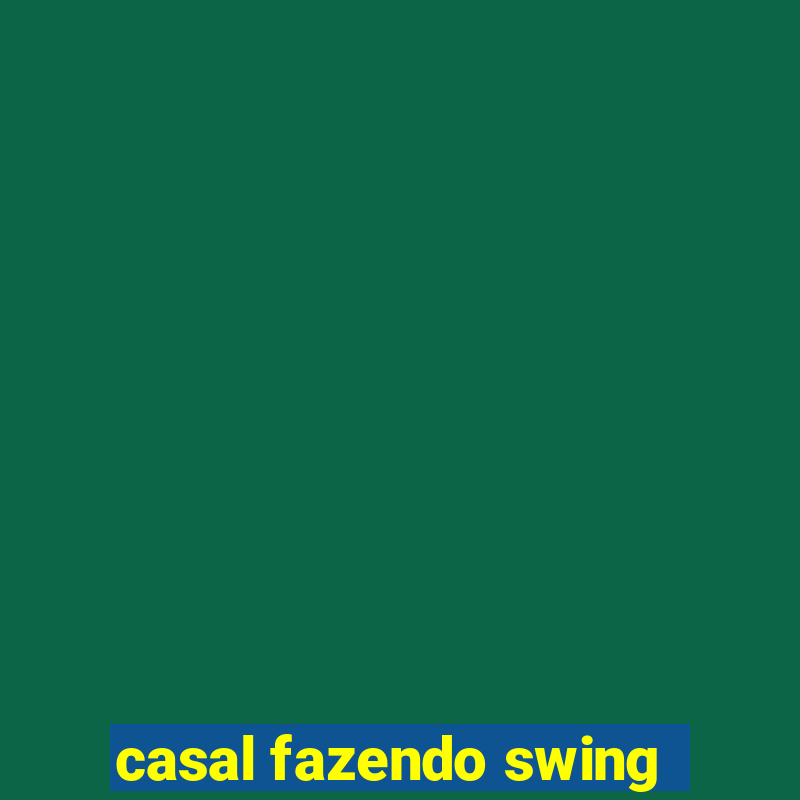 casal fazendo swing